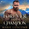 Marie Lipscomb - Forever His Champion