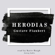 Gustave Flaubert - Herodias by Gustave Flaubert
