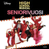 Disney - High School Musical. Seniorivuosi