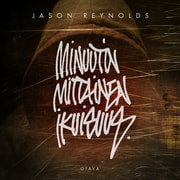 Jason Reynolds - Minuutin mittainen ikuisuus