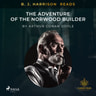B. J. Harrison Reads The Adventure of the Norwood Builder - äänikirja