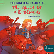 The Magical Falcon 3 - The Queen of the Demons - äänikirja
