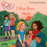 Line Kyed Knudsen - K for Kara 23  - I Was Born Here!