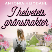 Antonia Heimdahl - I helvetets gränstrakter