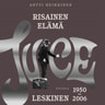 Antti Heikkinen - Risainen elämä – Juice Leskinen 1950-2006