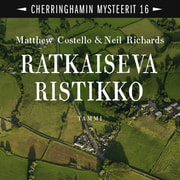 Matthew Costello ja Neil Richards - Ratkaiseva ristikko – Cherringhamin mysteerit 16