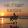 Ulrika Ekblom - King of Sunset :&#160;segertåget