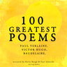 Paul Verlaine, Arthur Rimbaud, Charles Baudelaire - 100 Greatest Poems