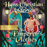 Hans Christian Andersen - The Emperor’s New Clothes
