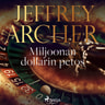 Jeffrey Archer - Miljoonan dollarin petos