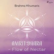 Amrit Dhara – Flow of Nectar - äänikirja
