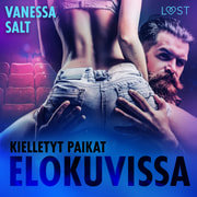 Vanessa Salt - Kielletyt paikat: Elokuvissa - eroottinen novelli