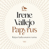 Irene Vallejo - Papyrus – Kirjan katkeamaton tarina