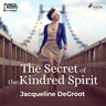 The Secret of the Kindred Spirit - äänikirja