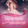 Snezana Lindskog - Vanja-tädin kuumat päiväkirjat 2: Hienoja neitejä – eroottinen novelli