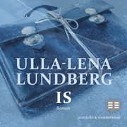 Ulla-Lena Lundberg - Is – Roman