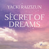Yacki Raizizun - Secret of Dreams