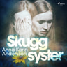 Anna-Karin Andersson - Skuggsyster