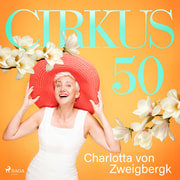 Charlotta von Zweigbergk - Cirkus 50