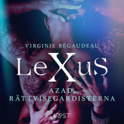Virginie Bégaudeau - LeXuS: Azad, Rättvisegardisterna - erotisk dystopi