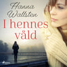Hanna Wallsten - I hennes våld