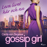 Gossip Girl: Leva livet här och nu - äänikirja