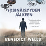 Benedict Wells - Yksinäisyyden jälkeen
