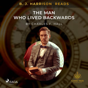 Charles F. Hall - B. J. Harrison Reads The Man Who Lived Backwards