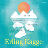 Erling Kagge - Kaikki mitä olen oppinut naparetkilläni