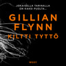 Gillian Flynn - Kiltti tyttö
