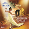 Disney - Tiana - Den stulna juvelen