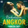 Vanessa Salt - Angkor 1: Korkokuvia - eroottinen novelli