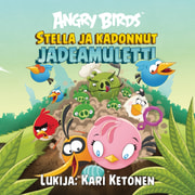 Angry Birds: Stella ja kadonnut jadeamuletti - äänikirja