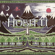 J. R. R. Tolkien - Hobitti eli Sinne ja takaisin