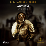 Ayn Rand - B. J. Harrison Reads Anthem