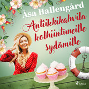 Åsa Hallengård - Antiikkikahvila kolhiintuneille sydämille