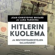 Jean-Christophe Brisard ja Lana Parshina - Hitlerin kuolema – Ja neuvostoarkistojen salaisuudet
