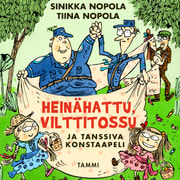 Sinikka Nopola ja Tiina Nopola - Heinähattu, Vilttitossu ja tanssiva konstaapeli