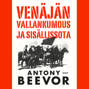 Antony Beevor - Venäjän vallankumous ja sisällissota