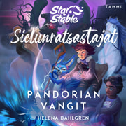 Helena Dahlgren - Star Stable. Sielunratsastajat #5: Pandorian vangit