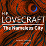 H. P. Lovecraft : The Nameless City - äänikirja