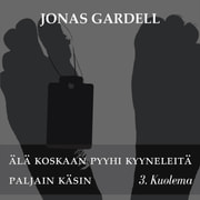 Jonas Gardell - Älä koskaan pyyhi kyyneleitä paljain käsin - 3. Kuolema