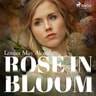 Rose in Bloom - äänikirja