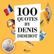 Denis Diderot - 100 Quotes by Denis Diderot