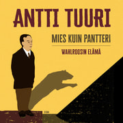 Antti Tuuri - Mies kuin pantteri – Wahlroosin elämä