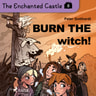 The Enchanted Castle 8 - Burn the Witch! - äänikirja