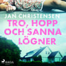 Jan Christensen - Tro, hopp och sanna lögner