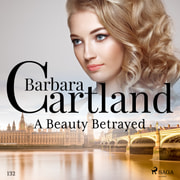 A Beauty Betrayed (Barbara Cartland's Pink Collection 132) - äänikirja
