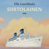 Ella Laurikkala - Siirtolainen