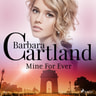 Barbara Cartland - Mine For Ever (Barbara Cartland's Pink Collection 52)